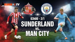 Nhận định bóng đá Sunderland vs Man City, 03h00 ngày 2/1