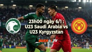 Nhận định U23 Saudi Arabia vs U23 Kyrgyzstan 23h00 ngày 6/1: Chủ nhà thắng dễ